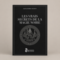 Les vrais Secrets de la Magie Noire