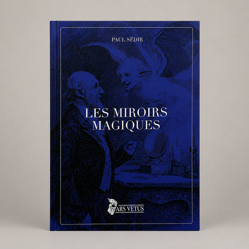 Les Miroirs Magiques, Paul Sédir | Ars Vetus, éditeur ésotérique